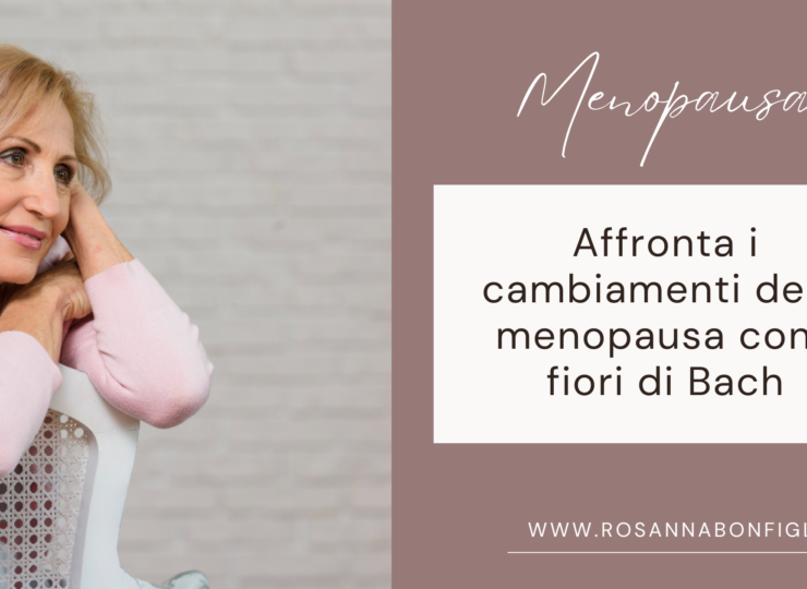 menopausa e fiori di Bach